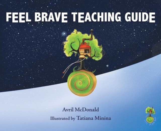 Avril McDonald - Feel Brave Teaching Guide, E-bok