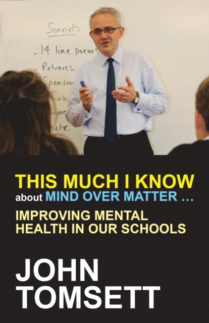 John Tomsett - This Much I Know About Mind Over Matter ..., E-bok