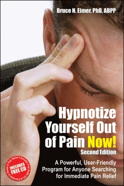 Bruce N Eimer - Hypnotize Yourself Out of Pain Now! Second Edition, Ljudbok