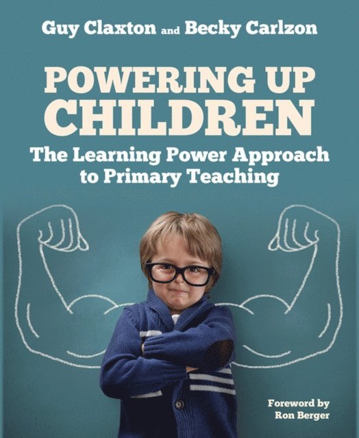 Becky Carlzon, Guy Claxton - Powering Up Children, E-bok