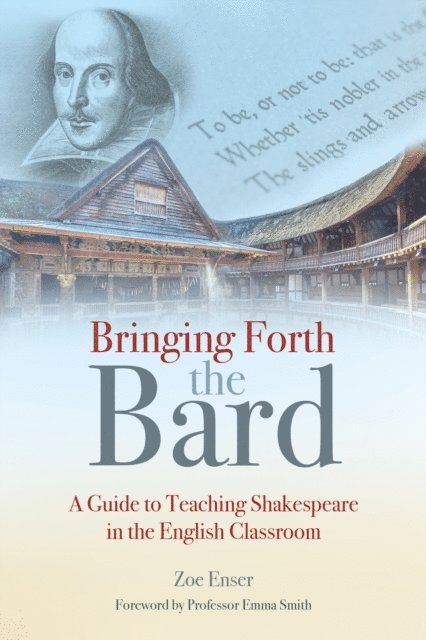 Zoe Enser - Bringing Forth the Bard, E-bok