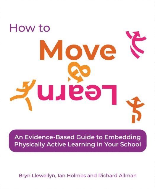 Richard Allman, Ian Holmes, Bryn Llewellyn - How to Move & Learn, E-bok