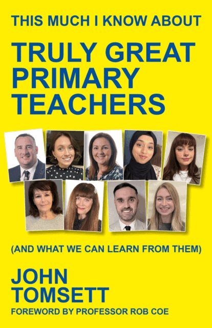 John Tomsett - This Much I Know About Truly Great Primary Teachers, E-bok