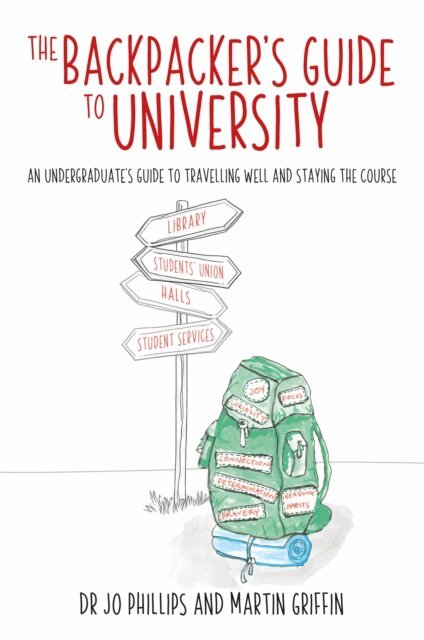 Martin Griffin, Jo Phillips - Backpacker's Guide to University, E-bok