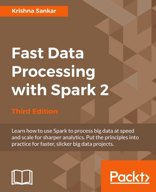 Holden Karau, Krishna Sankar - Fast Data Processing with Spark 2, E-bok