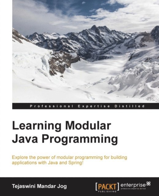 Tejaswini Mandar Jog - Learning Modular Java Programming, E-bok