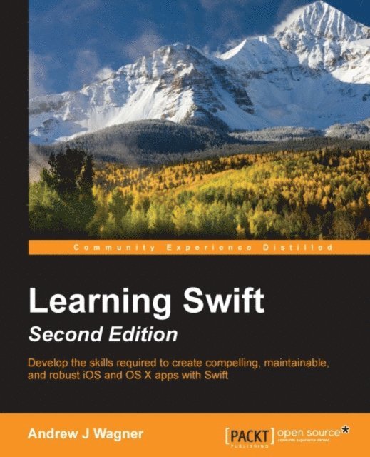 Andrew J Wagner - Learning Swift Second Edition, E-bok