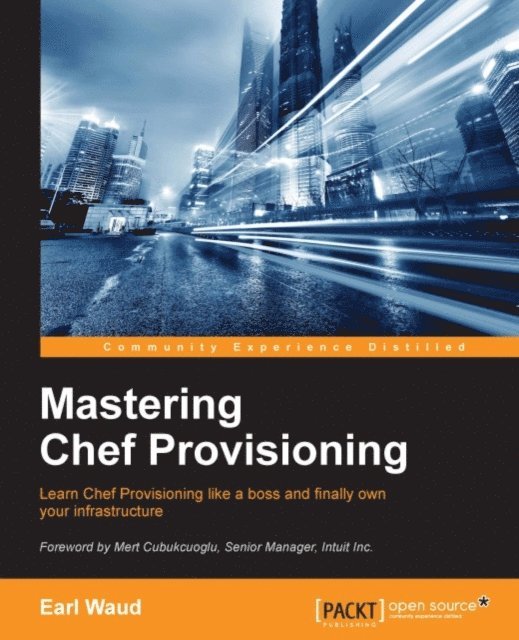 Earl Waud - Mastering Chef Provisioning, E-bok
