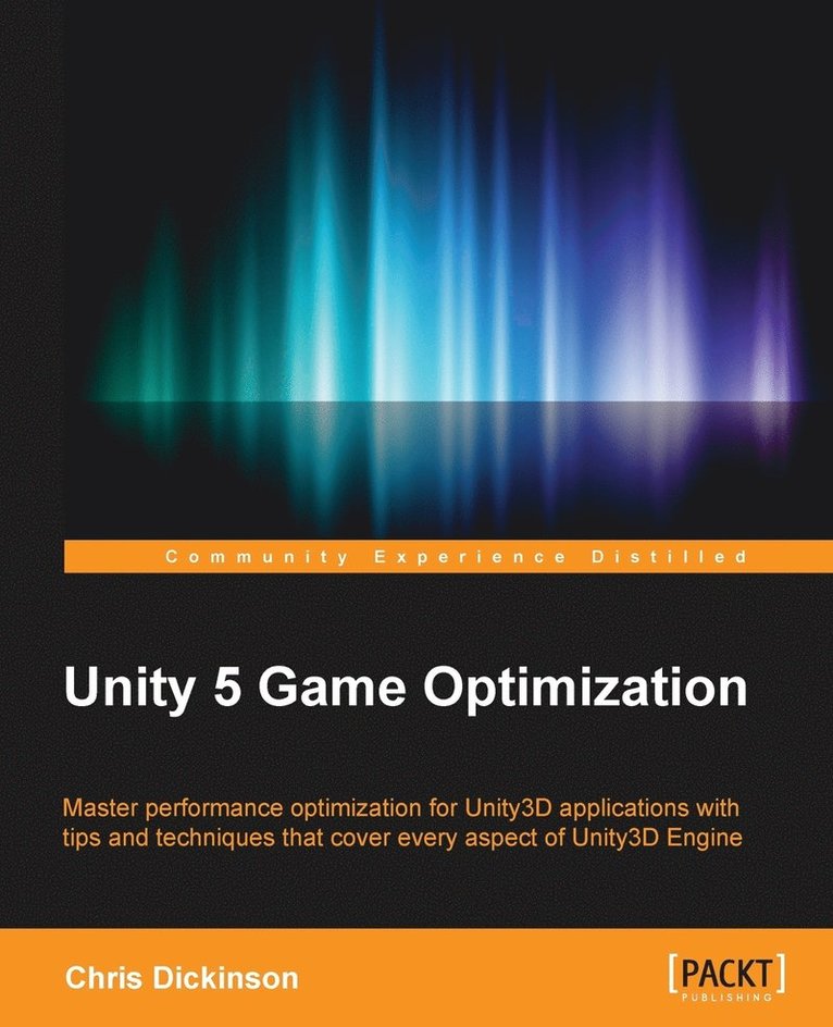 Chris Dickinson - Unity 5  Game Optimization, Häftad. Tillgänglighet: Lägg i varukorg