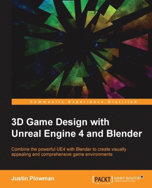 3D Game Design with Unreal Engine 4 and Blender