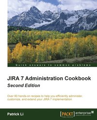 Jira Development Cookbook Third Edition Jobin Kuruvilla - 
