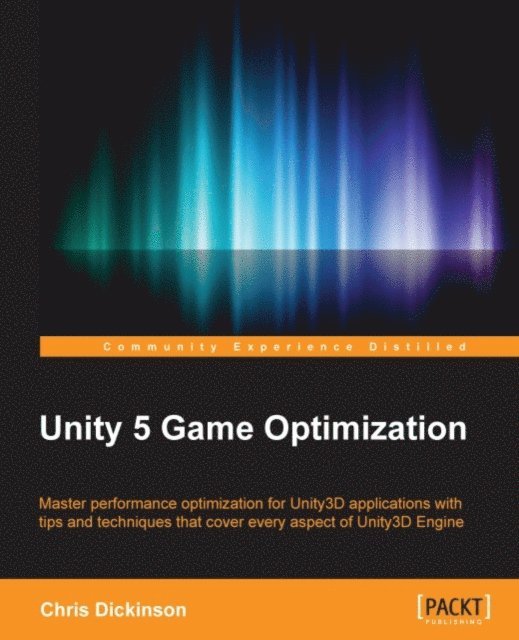 Dickinson Chris Dickinson - Unity 5 Game Optimization, E-bok. Tillgänglighet: Lägg i varukorg