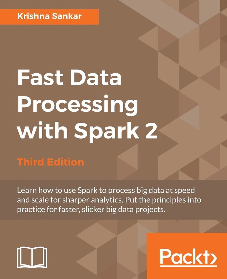Krishna Sankar - Fast Data Processing with Spark 2, Häftad