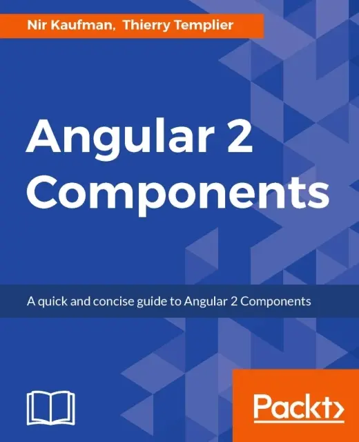 Thierry Templier Thierry, Nir Kaufman - Angular 2 Components, E-bok. Tillgänglighet: Lägg i varukorg