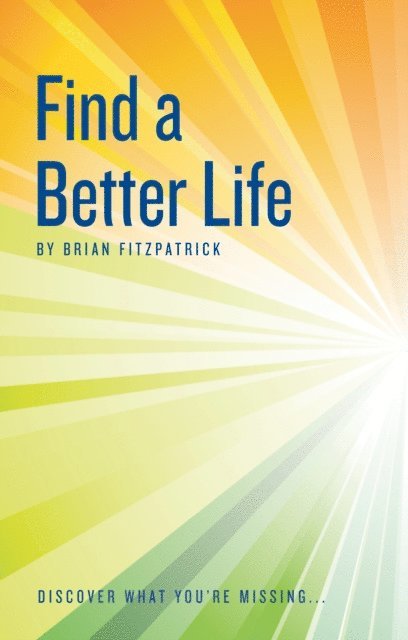 Brian Fitzpatrick - Find A Better Life, E-bok