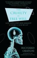 The Cruelty of Free Will