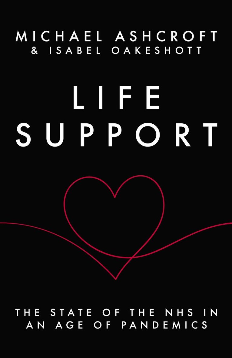 Michael Ashcroft, Isabel Oakeshott - Life Support, Inbunden