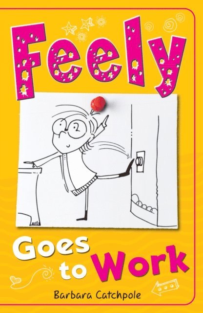 Barbara Catchpole - Feely Goes to Work, E-bok