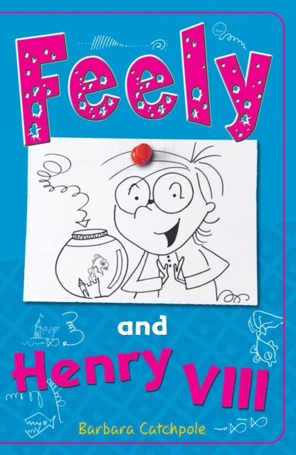 Barbara Catchpole - Feely and Henry VIII, E-bok