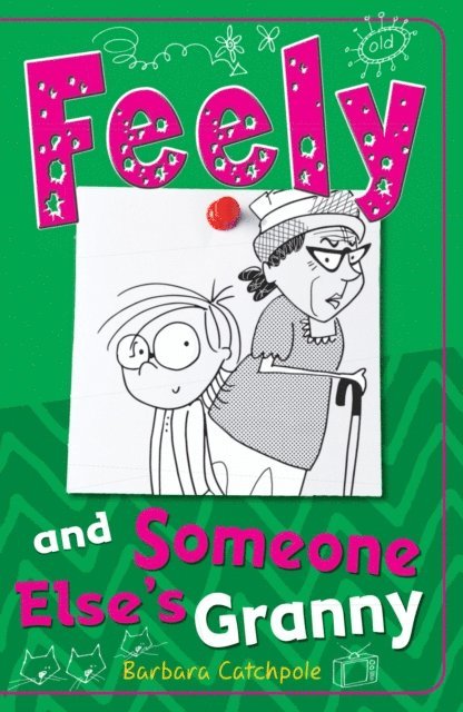 Barbara Catchpole - Feely and Someone Else's Granny, E-bok