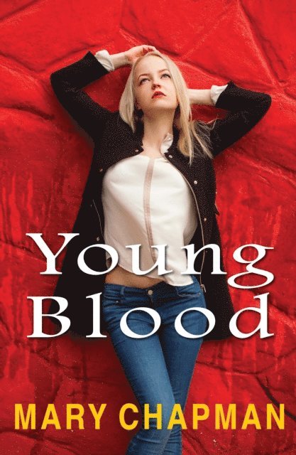 Mary Chapman - Young Blood, E-bok