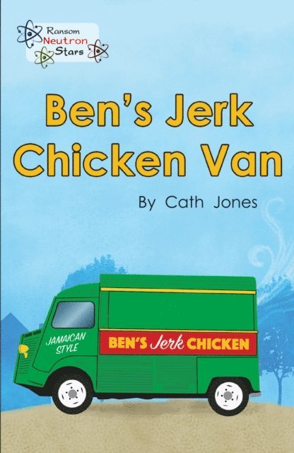 Cath Jones - Ben's Jerk Chicken Van, E-bok