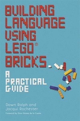 Dawn Ralph, Jacqui Rochester - Building Language Using LEGO® Bricks, Häftad. Tillgänglighet: Lägg i varukorg