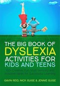Big Book of Dyslexia Activities for Kids and Teens
