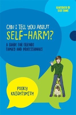Can I Tell You About Self-Harm? av Pooky Knightsmith