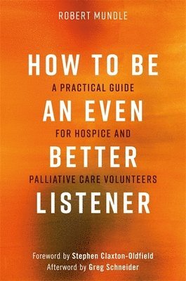 Robert Mundle - How to Be an Even Better Listener, Häftad. Tillgänglighet: Lägg i varukorg