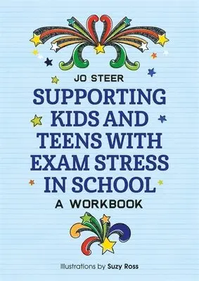 Joanne Steer - Supporting Kids and Teens with Exam Stress in School, Häftad. Tillgänglighet: Tillfälligt slut