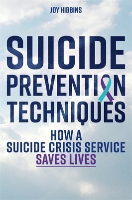 Joy Hibbins - Suicide Prevention Techniques, Häftad. Tillgänglighet: Lägg i varukorg