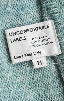 Laura Kate Dale - Uncomfortable Labels, Häftad