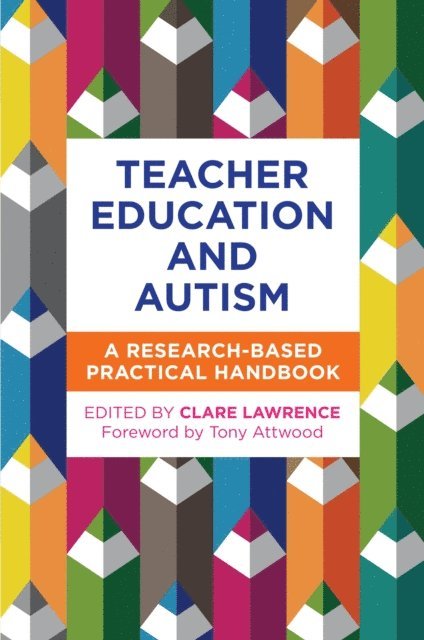 Clare Lawrence - Teacher Education and Autism, E-bok