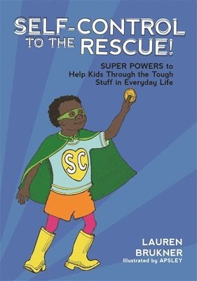 Self-Control to the Rescue! av Lauren Brukner