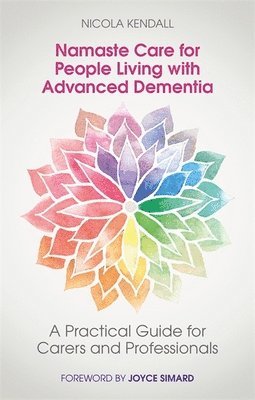 Nicola Kendall - Namaste Care for People Living with Advanced Dementia, Häftad. Tillgänglighet: Lägg i varukorg