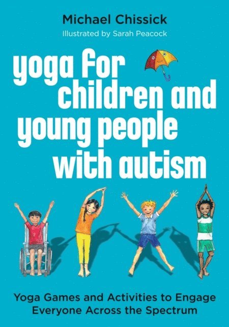 Michael Chissick - Yoga for Children and Young People with Autism, E-bok
