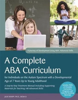 Carolline Turnbull, Julie Knapp - Complete ABA Curriculum for Individuals on the Autism Spectrum with a Developmental Age of 7 Years Up to Young Adulthood, Häftad. Tillgänglighet: Lägg i varukorg