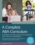 A Complete ABA Curriculum for Individuals on the Autism Spectrum with a Developmental Age of 7 Years Up to Young Adulthood
