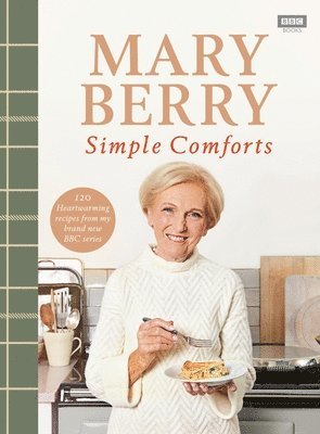 Mary Berry - Mary Berry's Simple Comforts, Inbunden