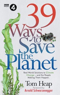 Tom Heap - 39 Ways to Save the Planet, Inbunden