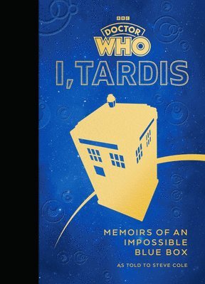 Steve Cole - Doctor Who: I, TARDIS, Inbunden