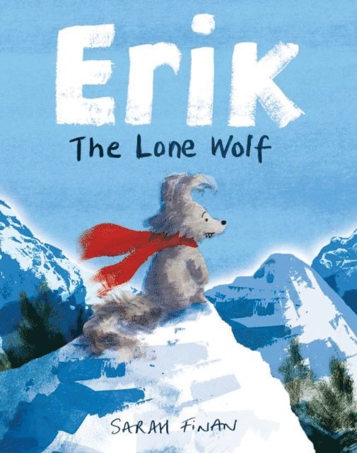 Sarah Finan - Erik the Lone Wolf, E-bok