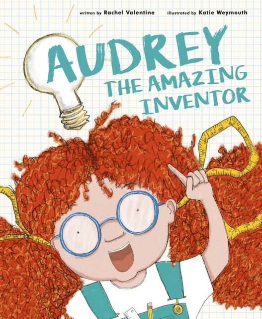 Rachel Valentine - Audrey the Amazing Inventor, E-bok