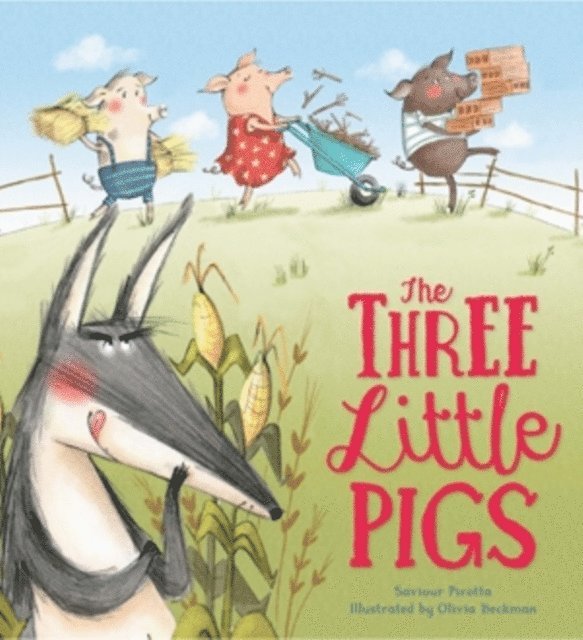 Saviour Pirotta - Storytime Classics: The Three Little Pigs, E-bok