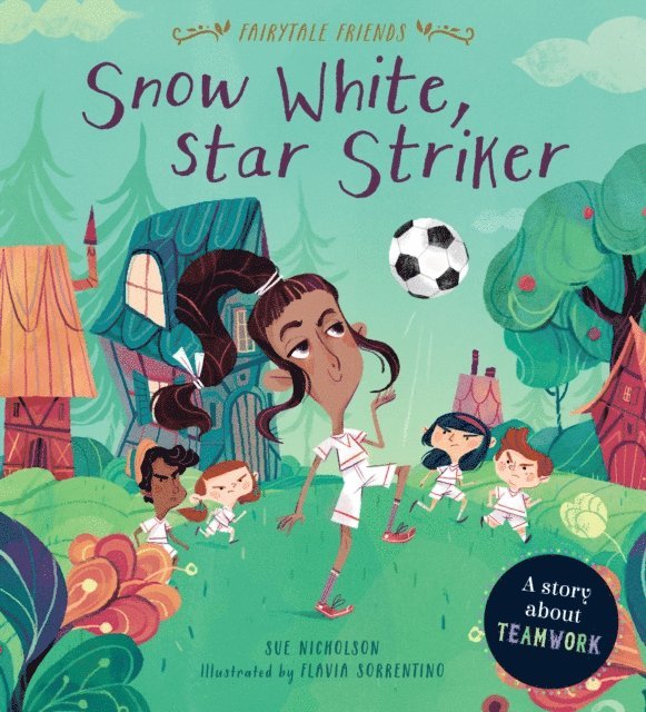 Sue Nicholson - Snow White, Star Striker, E-bok