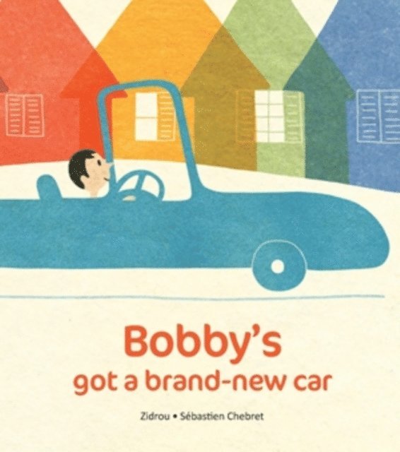 Zidrou - Bobby's Got A Brand New Car, E-bok