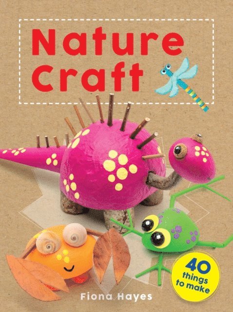 Fiona Hayes - Crafty Makes: Nature Craft, E-bok