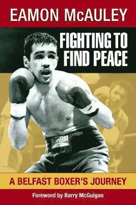 Eamon McAuley - Fighting to Find Peace, Häftad. Tillgänglighet: Lägg i varukorg