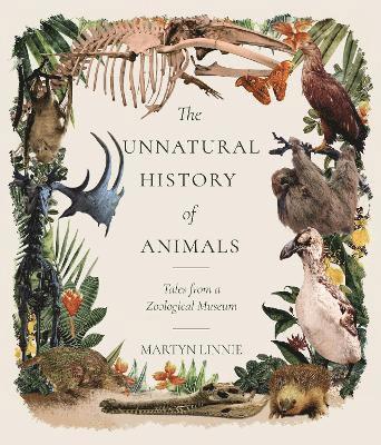 Martyn Linnie - Unnatural History of Animals, Häftad